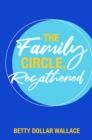 The Family Circle, Regathered - eBook
