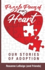 Puzzle Pieces of My Heart : Our Stories of Adoption - Book