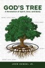 God's Tree : A Revelation of Spirit, Soul, and Body - eBook