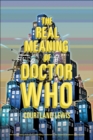 Real Meaning of Doctor Who - Book