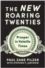 The New Roaring Twenties : Prosper in Volatile Times - Book