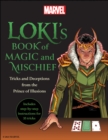 Loki's Book of Magic and Mischief : Tricks and Deceptions from the Prince of Illusions - Book