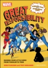 Marvel: Great Responsibility : Raising Your Little Hero from Toddler to Teen - Book