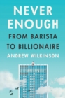 Never Enough : From Barista to Billionaire - Book