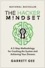 The Hacker Mindset : A 5-Step Methodology for Cracking the System and Achieving Your Dreams - Book