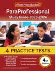 ParaProfessional Study Guide 2023-2024 : 4 Practice Tests and ParaPro Assessment Book for the Praxis Exam [4th Edition] - Book
