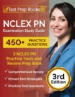 NCLEX PN Examination Study Guide : 3 NCLEX PN Practice Tests (450+ Questions) and Review Prep Book [3rd Edition] - Book