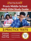 Praxis Middle School Math 5164 Study Guide : 3 Practice Tests and Exam Prep [Replaces Praxis 5169] - Book
