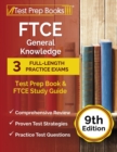 FTCE General Knowledge Test Prep Book : 3 Full-Length Practice Exams and FTCE Study Guide [9th Edition] - Book