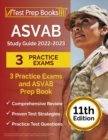 ASVAB Study Guide 2022-2023 : 3 Practice Exams and ASVAB Prep Book [11th Edition] - Book