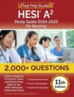 HESI A2 Study Guide 2024-2025 for Nursing : 2,000+ Questions (6 Practice Tests) and Review Prep Book for the HESI Admission Assessment Exam [11th Edition] - Book