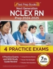 Next Generation NCLEX RN Prep 2024-2025 : 4 Practice Exams and NGN Study Guide Review [7th Edition] - Book