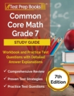 Common Core Math Grade 7 Study Guide Workbook and Practice Test Questions with Detailed Answer Explanations [7th Edition] - Book