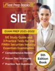 SIE Exam Prep 2021-2022 : SIE Study Guide and 3 Practice Tests for the FINRA Securities Industry Essentials Examination [5th Edition Book] - Book