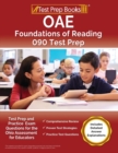 OAE Foundations of Reading 090 Test Prep and Practice Exam Questions for the Ohio Assessment for Educators [Includes Detailed Answer Explanations] - Book