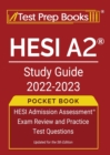 HESI A2 Study Guide 2022-2023 Pocket Book : HESI Admission Assessment Exam Review and Practice Test Questions [Updated for the 5th Edition] - Book