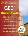 GED Study Guide 2022 and 2023 All Subjects : GED Test Prep Book with 2 Practice Exams [7th Edition] - Book