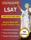 LSAT Prep 2021 and 2022 : Review Book with 2 LSAT Practice Tests [7th Edition] - Book