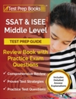 SSAT and ISEE Middle Level Test Prep Guide : Review Book with Practice Exam Questions [Includes Detailed Answer Explanations] - Book