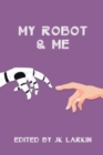 My Robot & Me - Book