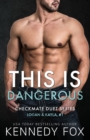 This is Dangerous : Logan & Kayla #1 (Large Print) - Book