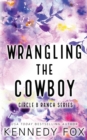 Wrangling the Cowboy - Alternate Special Cover Edition - Book