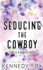 Seducing the Cowboy - Alternate Special Edition Cover - Book