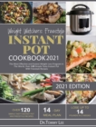Weight Watchers Freestyle Instant Pot Cookbook 2021 : The Most Effective and Easiest Weight Loss Program in The World, Over 120 Simple Tasty Instant Pot WW Freestyle Recipes - Book