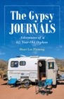 The Gypsy Journals : Adventures of a 62-year-old orphan - eBook