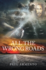 All The Wrong Roads - eBook