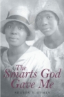 The Smarts God Gave Me - eBook