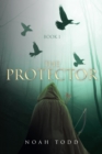 THE PROTECTOR : Book 1 - eBook