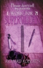 Please Don't Tell My Parents I Work for a Supervillain - Book