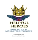 Helpful Heroes, Same Religion With Different Beliefs - Book