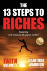 The 13 Steps To Riches : Habitude Warrior Volume 2: FAITH with Sharon Lechter - Book