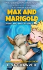 MAX and MARIGOLD : Runic and the Crystal Cave - Book
