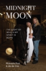 Midnight Moon : The Light By Which My Spirit Is Born - Book