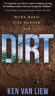 Dirt : Work Hard, Play Harder - Book