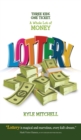 Lottery : Three Kids. One Ticket. a Whole Lot of Money - Book