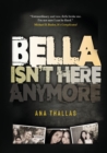 Bella Isn't Here Anymore - Book