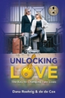Unlocking Love : The Key to Changing Two Lives - Book