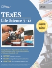 TExES Life Science 7-12 Study Guide : Comprehensive Preparation with Practice Test Questions for the Texas Examinations of Educator Standards 238 - Book