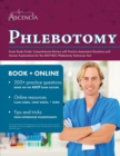 Phlebotomy Exam Study Guide : Comprehensive Review with Practice Assessment Questions and Answer Explanations for the ASCP BOC Phlebotomy Technician Test - Book