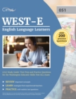 WEST-E English Language Learners (051) Study Guide : Test Prep and Practice Questions for the Washington Educator Skills Test ELL Exam - Book