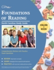 North Carolina Foundations of Reading Study Guide : Comprehensive Review with Practice Exam Questions - Book
