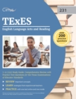 TExES English Language Arts and Reading 7-12 (231) Study Guide : Comprehensive Review with Practice Test Questions for the Texas Examinations of Educator Standards - Book
