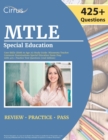 MTLE Special Education Core Skills (Birth to Age 21) Study Guide : Minnesota Teacher Licensure Examinations Special Education Exam Prep with 425+ Practice Test Questions [2nd Edition] - Book