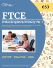 FTCE Prekindergarten/Primary PK-3 Exam Study Guide : Test Prep with 525+ Practice Questions for the Florida Teacher Certification Examinations (053) [2nd Edition] - Book
