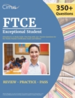 FTCE Exceptional Student Education K-12 Study Guide : Test Prep with 350+ Practice Questions for the Florida Teacher Certification Exam [3rd Edition] - Book