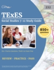 TExES Social Studies 7-12 Study Guide : 850+ Practice Questions, TExES 232 Exam Prep - Book